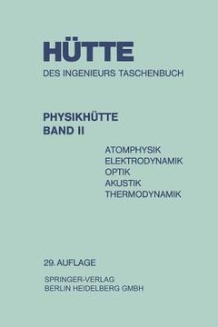 portada Physikhütte: Atomphysik Elektrodynamik Optik Akustik Thermodynamik (in German)