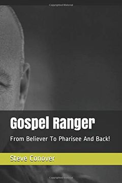 portada Gospel Ranger: From Believer to Pharisee and Back! (en Inglés)