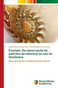 portada Fractais: Da Observação de Padrões da Natureza ao uso do Geogebra (en Portugués)