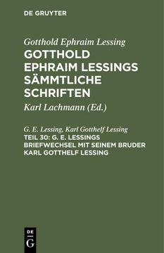 portada G. E. Lessings Briefwechsel mit Seinem Bruder Karl Gotthelf Lessing (en Alemán)