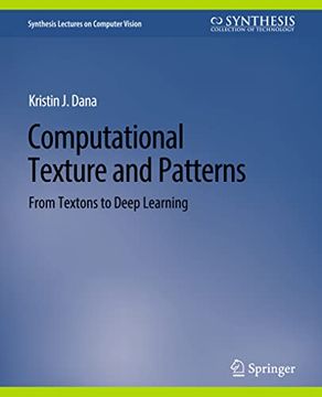 portada Computational Texture and Patterns: From Textons to Deep Learning (en Inglés)