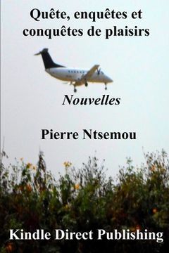 portada Quête, enquêtes et conquêtes de plaisirs: Nouvelles (en Francés)