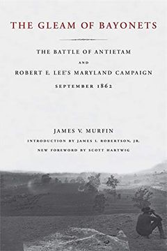 portada The Gleam of Bayonets: The Battle of Antietam and Robert e. Lee's Maryland Campaign, September 1862 (en Inglés)