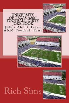 portada University of Texas A&M Football Dirty Joke Book: Jokes About Texas A&M Football Fans (en Inglés)