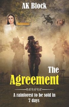 portada The Agreement: A Rainforest To Be Sold In 7 Days (en Inglés)