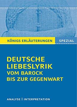 portada Deutsche Liebeslyrik vom Barock bis zur Gegenwart: Interpretationen zu 40 Wichtigen Werken zum Themenfeld Deutsche Liebeslyrik + Extra-Onlinekapitel zur Liebeslyrik im Mittelalter (in German)
