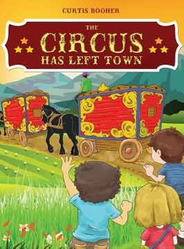 portada The Circus Has Left Town (in English)