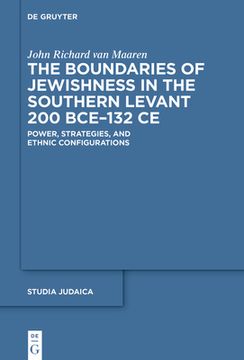 portada The Boundaries of Jewishness in the Southern Levant 200 BCE-132 CE (in English)