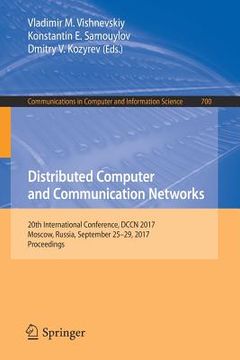 portada Distributed Computer and Communication Networks: 20th International Conference, Dccn 2017, Moscow, Russia, September 25-29, 2017, Proceedings (en Inglés)