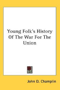 portada young folk's history of the war for the union (en Inglés)