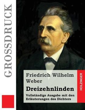 portada Dreizehnlinden (Großdruck): Vollständige Ausgabe mit den Erläuterungen des Dichters (in German)