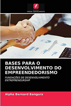portada Bases Para o Desenvolvimento do Empreendedorismo: Fundações de Desenvolvimento Entrepreneurship (en Portugués)