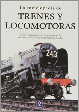 frágil vanidad Ejemplo Libro La Enciclopedia de Trenes y Locomotoras, David Ross, ISBN  9788497941723. Comprar en Buscalibre