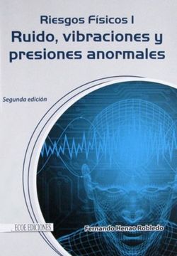 portada Riesgos Físicos i - Ruido, Vibraciones y Presiones Anormales