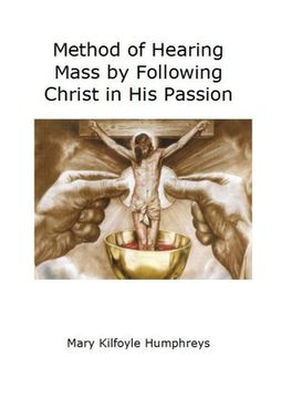 portada Method of Hearing Mass by Following Christ in His Passion (en Inglés)
