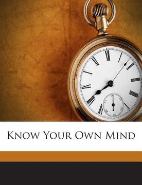 portada Know Your Own Mind (in English)