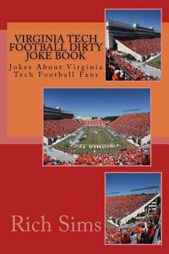 portada Virginia Tech Football Dirty Joke Book: Jokes About Virginia Tech Football Fans (in English)