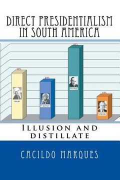 portada Direct Presidentialism in South America: Illusion and distillate (en Inglés)
