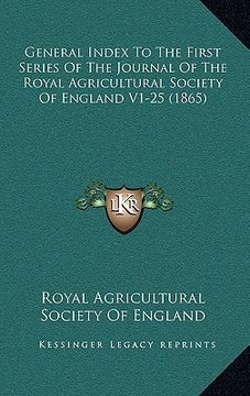 portada general index to the first series of the journal of the royal agricultural society of england v1-25 (1865) (in English)