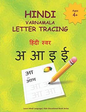 portada Hindi Varnamala Letter Tracing: Hindi Alphabet Practice Workbook - Trace and Write Hindi Letters: 6 (Learn Hindi Alphabets | Kids Educational Book Series) (in English)