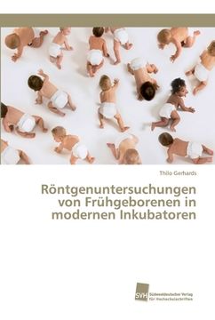 portada Röntgenuntersuchungen von Frühgeborenen in modernen Inkubatoren (in German)