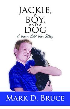portada Jackie, a Boy, and a Dog: A Warm Cold war Story (en Inglés)