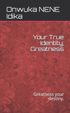 portada Your True Identity; Greatness (en Inglés)