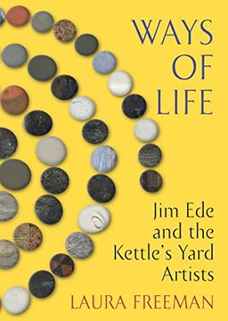 portada Ways of Life: Jim ede and the Kettle's Yard Artists