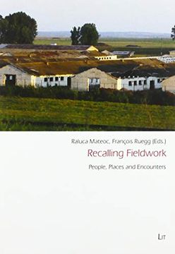 portada Recalling Fieldwork People, Places and Encounters 51 Freiburg Studies in Social Anthropology Freiburger Soziala
