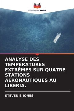 portada Analyse Des Températures Extrêmes Sur Quatre Stations Aéronautiques Au Liberia. (in French)