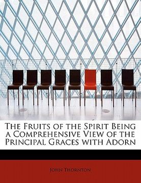 portada the fruits of the spirit being a comprehensive view of the principal graces with adorn