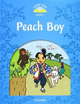 portada Classic Tales Second Edition: Level 1: Peach boy 