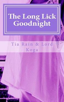 portada The Long LIck Goodnight: Tales of First-time Lesbian Sex (en Inglés)