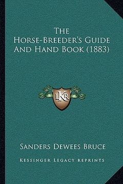portada the horse-breeder's guide and hand book (1883) (en Inglés)