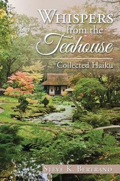 portada Whispers from the Teahouse: Collected Haiku (en Inglés)