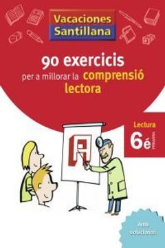 portada VACACIONES SANTILLANA 90 EXERCICIS PER A MILLORAR LA COMPRENSIO LECTORA 6 PRIMARIA (in Spanish)