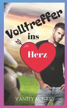 portada Volltreffer ins Herz: Heartbreaking Soccer (Sport-Romance) (in German)