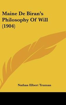 portada maine de biran's philosophy of will (1904) (in English)