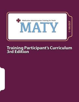 portada Maty: Medication Administration Training for Youth: Curriculum for Training Participants (in English)