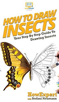 portada How to Draw Insects: Your Step by Step Guide to Drawing Insects (en Inglés)