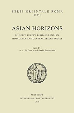 portada Asian Horizons: Giuseppe Tucci's Buddhist, Indian, Himalayan and Central Asian Studies (en Inglés)