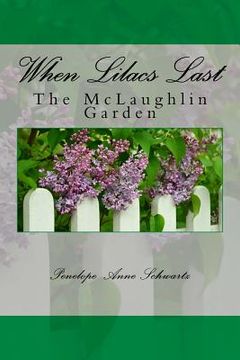 portada When Lilacs Last: The McLaughlin Garden (en Inglés)