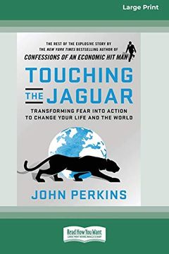 portada Touching the Jaguar: Transforming Fear Into Action to Change Your Life and the World (in English)
