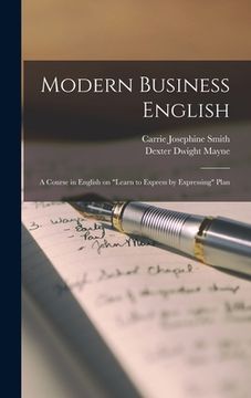 portada Modern Business English: a Course in English on "Learn to Express by Expressing" Plan