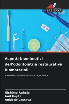 portada Aspetti biomimetici dell'odontoiatria restaurativa Biomateriali (in Italian)