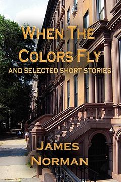 portada when the colors fly and selected short stories (en Inglés)