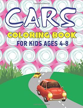 portada Cars Coloring Book for Kids Ages 4-8: A Fantastic Cars Coloring Activity Book for Kids, Toddlers & Preschooler. , Awesome Gift for Boys & Girls who Loves fun With Coloring 