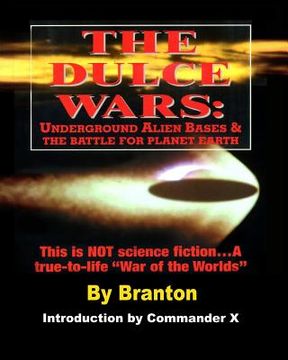 portada Dulce Wars: Underground Alien Bases and the Battle for Planet Earth (Paperback) (en Inglés)