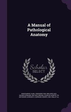 portada A Manual of Pathological Anatomy