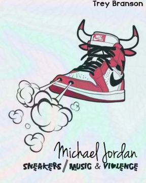 portada Michael Jordan: Sneakers, Music and Violence The Deluxe Edition